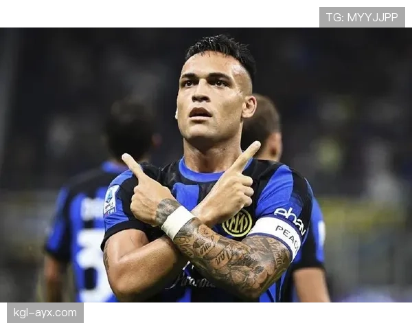 劳塔罗·马丁内斯转会价值飙升，持续赋能俱乐部品牌影响力